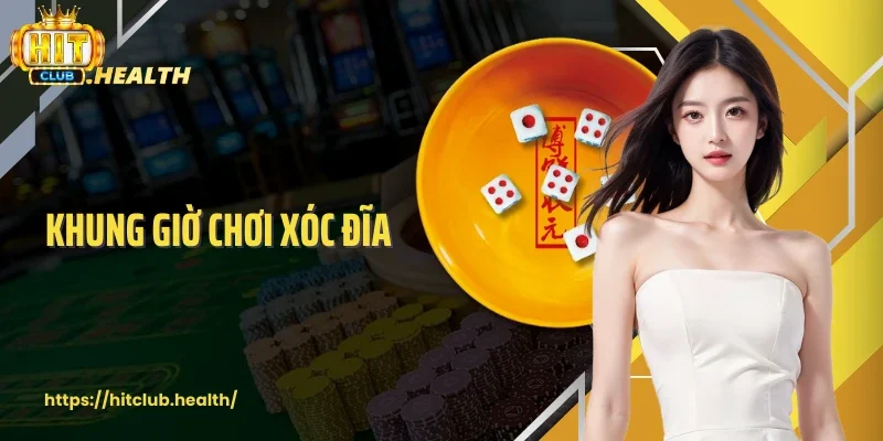 Khung Giờ Chơi Xóc Đĩa - Bật Mí Giờ Vàng Ăn Thưởng